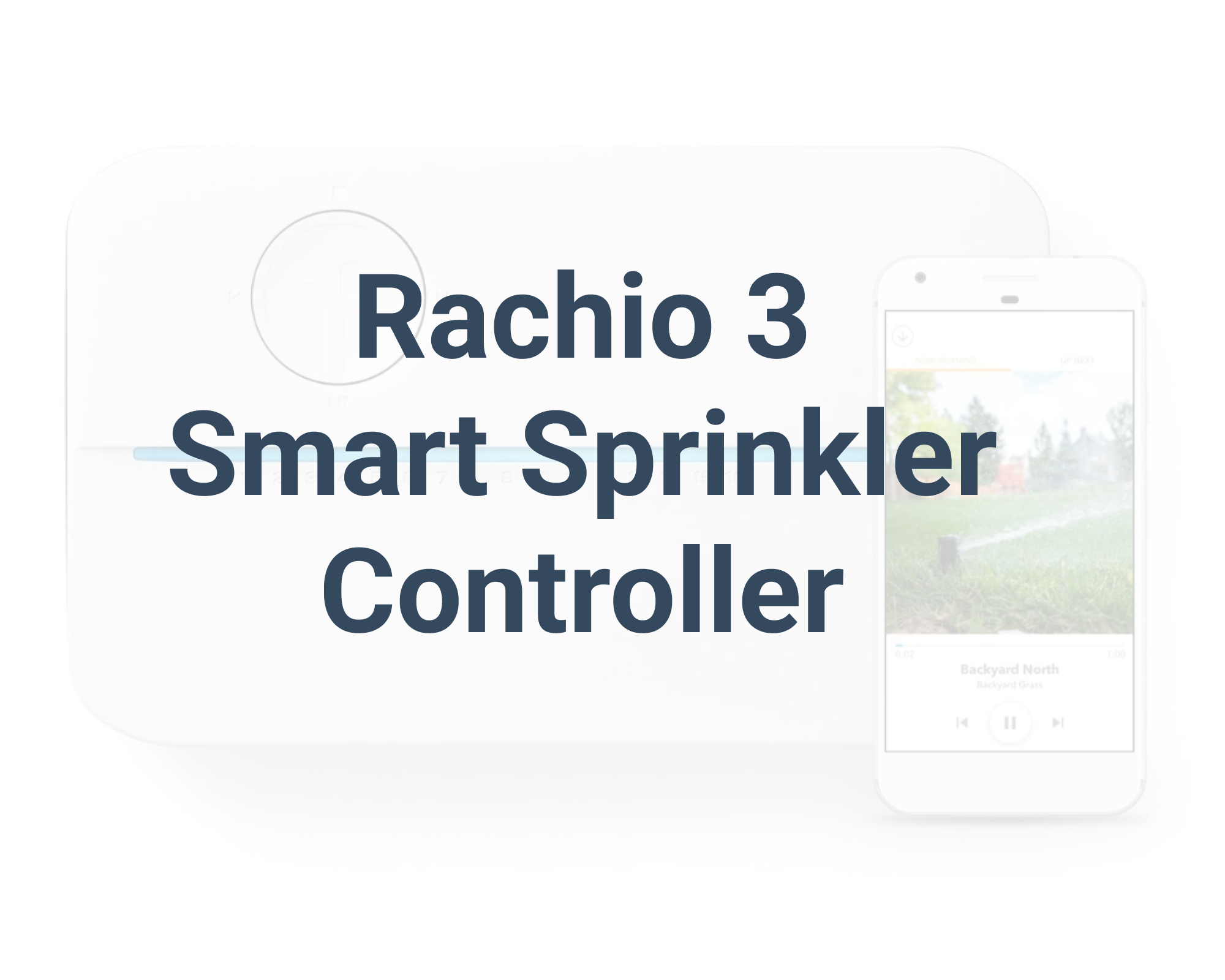 text over image saying Rachio 3 smart sprinkler system