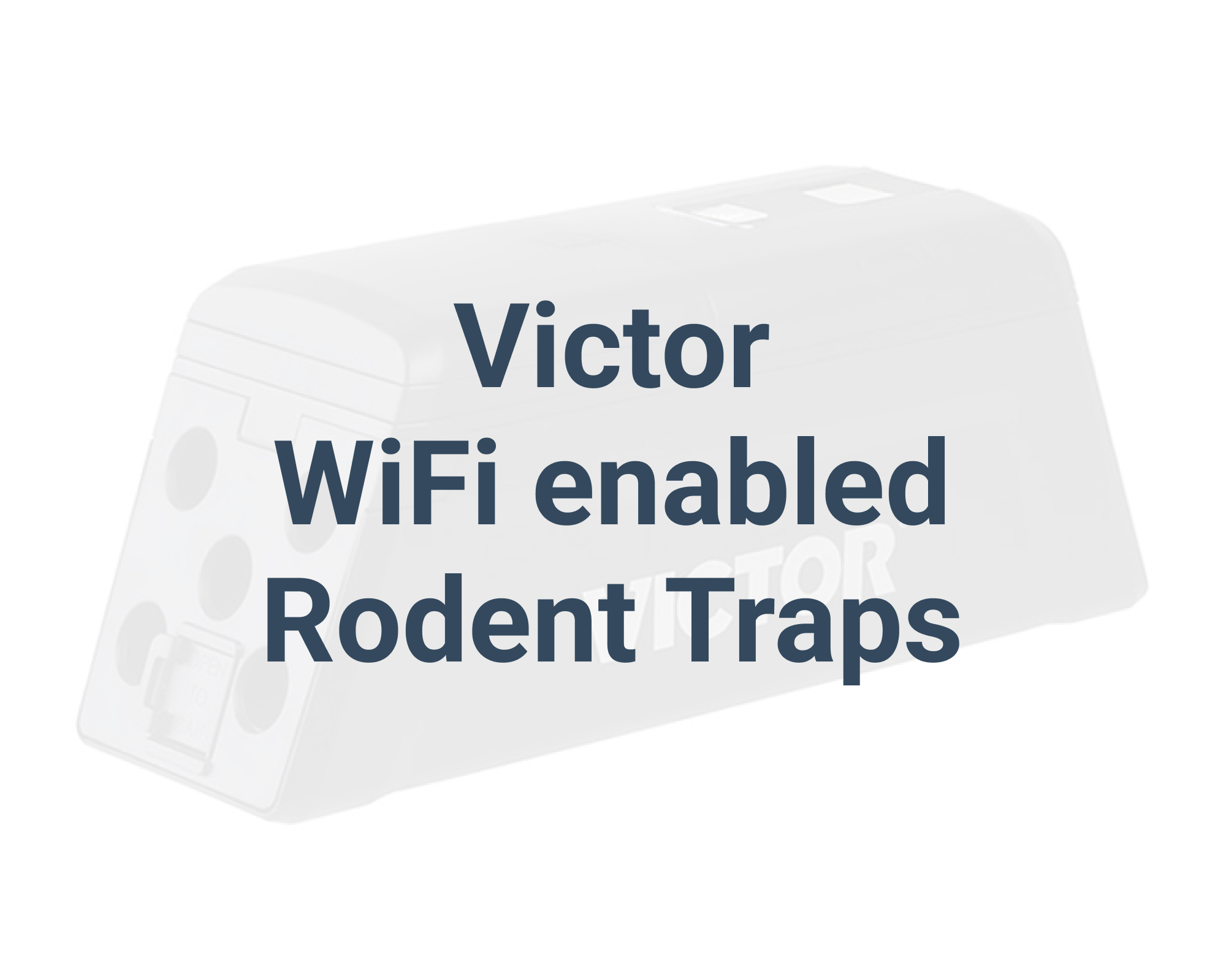 text over image saying Victor Wifi enabled rodent trap